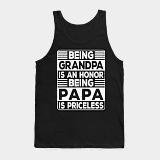 Being Grandpa Is An Honor Being Papa Is Priceless Dad Father Tank Top